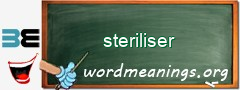 WordMeaning blackboard for steriliser